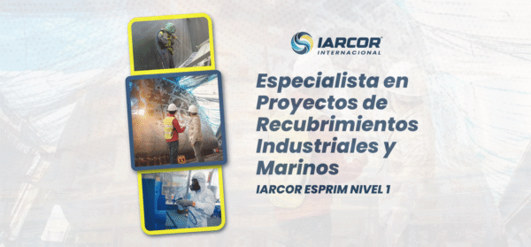 Especialista en Proyectos de Recubrimientos Industriales y Marinos “IARCOR ESPRIM NIVEL 1”