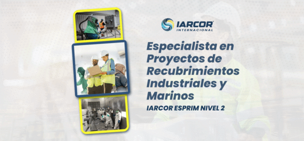 Especialista en Proyectos de Recubrimientos Industriales y Marinos “IARCOR ESPRIM NIVEL 2”